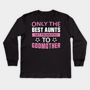 Best aunts godmother Kids Long Sleeve T-Shirt